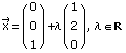 Overscript[x, →] = (0) +λ (1), λ∈ 0 2 1 0
